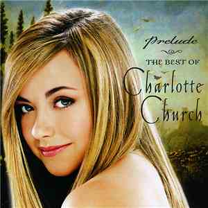 Charlotte Church - Prelude - The Best Of Charlotte Church