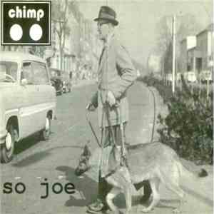 Chimp - So Joe