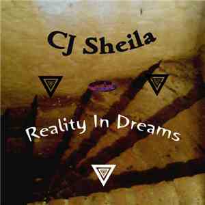 CJ Sheila - Reality In Dreams
