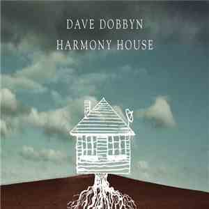 Dave Dobbyn - Harmony House