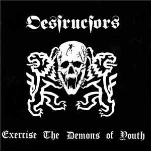 Destructors - Exercise The Demons Of Youth