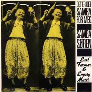Earl Farmer, Empty Matti - Det Er Det Samba For Meg / Samba Søren