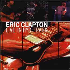 Eric Clapton - Live In Hyde Park
