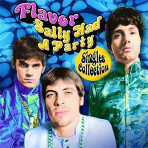 Flavor  - Sally Had A Party, Singles Collection