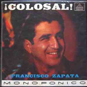 Francisco Zapata Y Sus Nuevos Ritmos Al Rojo - ¡ Colosal !