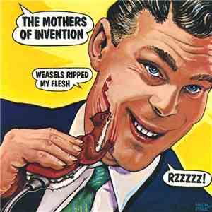 Frank Zappa / The Mothers Of Invention - Weasels Ripped My Flesh