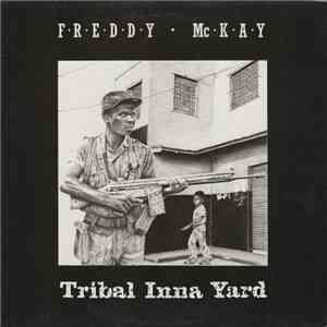Freddy McKay - Tribal Inna Yard