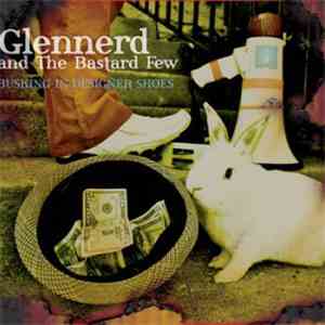 Glennerd And The Bastard Few - Busking In Designer Shoes