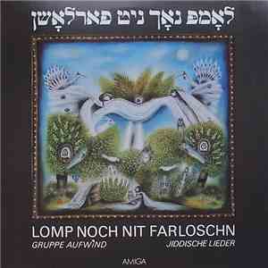 Gruppe Aufwind - Lomp Noch Nit Farloschn (Jiddische Lieder)
