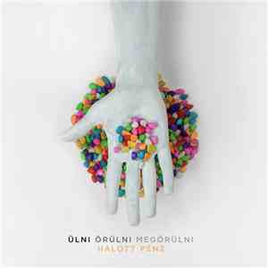 Halott Pénz - Ülni. Örülni. Megőrülni.