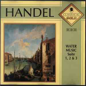 Handel - Water Music Suite 1, 2 & 3