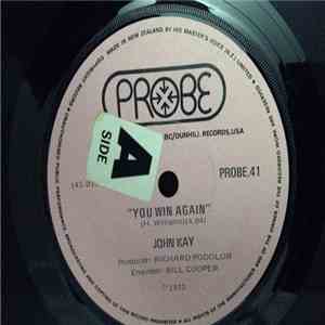 John Kay - You Win Again