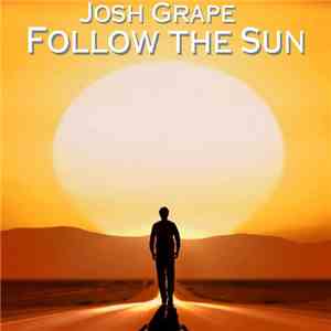 Josh Grape - Follow The Sun