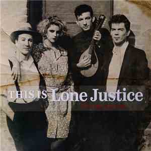 Lone Justice - This Is Lone Justice: The Vaught Tapes, 1983