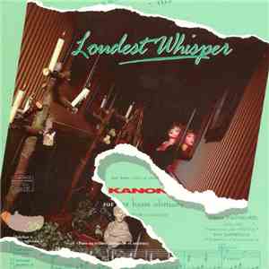 Loudest Whisper  - Kanon