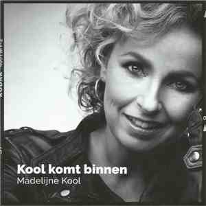 Madelijne Kool - Kool Komt Binnen