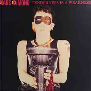 Marc Almond - Tenderness Is A Weakness
