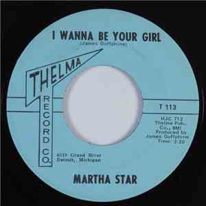 Martha Star - Sweet Louie / I Wanna Be Your Girl
