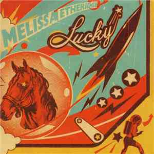 Melissa Etheridge - Lucky