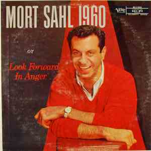 Mort Sahl - Mort Sahl 1960 Or Look Foward In Anger