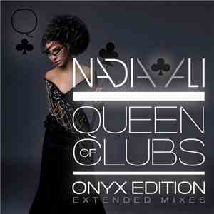 Nadia Ali - Queen Of Clubs Trilogy: Onyx Edition (Extended Mixes)