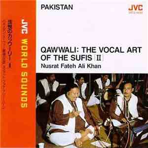 Nusrat Fateh Ali Khan - Qawwali: The Vocal Art Of The Sufis II