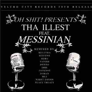 Oh Shit! Feat. Messinian - Tha Illest (Part 1)