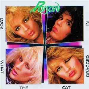 Poison  - Look What The Cat Dragged In
