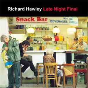 Richard Hawley - Late Night Final