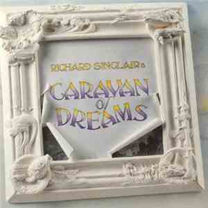 Richard Sinclair - Caravan Of Dreams