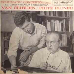 Schumann - Van Cliburn, Fritz Reiner, Chicago Symphony Orchestra - Concerto In A Minor