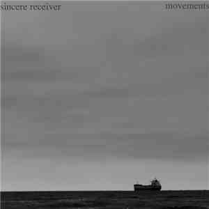 Sincere Receiver - movements