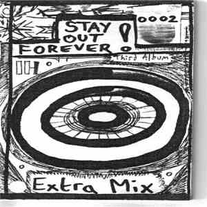 Stay Out Forever - Extra Mix - Third Album