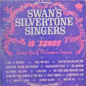 Swan's Silvertone Singers - Songs You‘ll Remember Forever