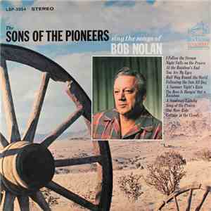 The Sons Of The Pioneers - The Sons Of The Pioneers Sings The Songs Of Bob Nolan