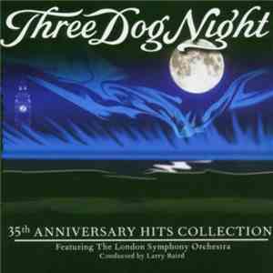 Three Dog Night Featuring The London Symphony Orchestra - 35th Anniversary Hits Collection