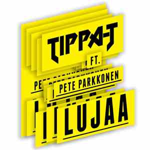 Tippa-T Ft. Pete Parkkonen  - Lujaa