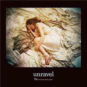TK From 凛として時雨 - Unravel