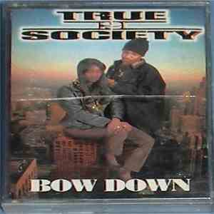 True II Society - Bow Down