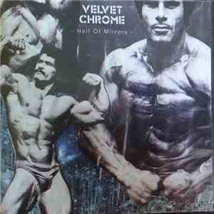 Velvet Chrome - Hall Of Mirrors