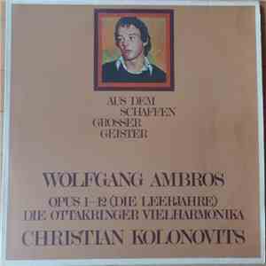 Wolfgang Ambros, Christian Kolonovits, Die Ottakringer Vielharmonika - Opus 1 - 12 (Die Leerjahre)