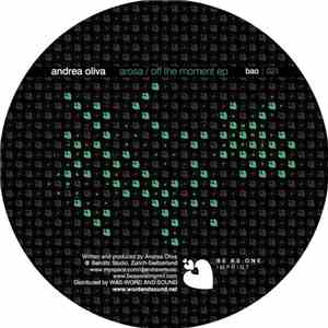 Andrea Oliva - Arosa / Off The Moment EP