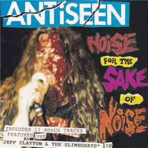 Antiseen - Noise For The Sake Of Noise