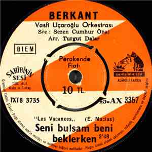 Berkant - Les Vacances = Seni Bulsam Beni Beklerken