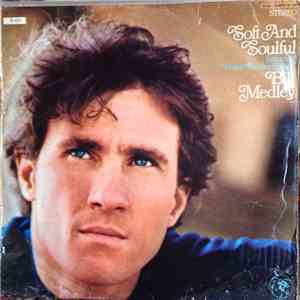 Bill Medley - Soft And Soulful