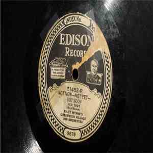 Billy Wynne's Greenwich Village Inn Orchestra - Not Now - Not Yet - But Soon / Peter Pan (I Love You)