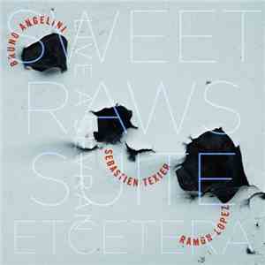 Bruno Angelini, Sebastien Texier, Ramon Lopez - Sweet Raws Suite Etcetera - Live A Sevran