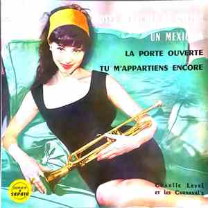 Charlie Level Et Les Carnaval's - Roses Blanches De Corfou / Un Mexicain / La Porte Ouverte / Tu M'Appartiens Encore