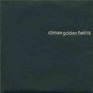 Climax Golden Twins - Climax Golden Twins