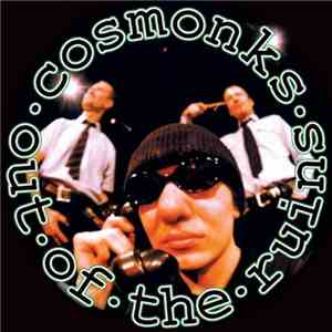 Cosmonks - Out Of The Ruins